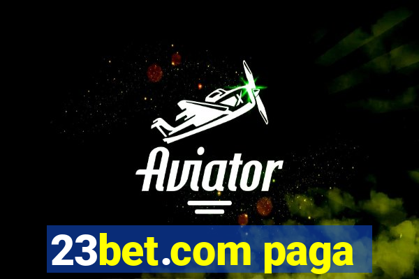 23bet.com paga